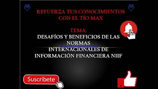 Desafíos y Beneficios de las Normas Internacionales de Información Financiera NIIF
