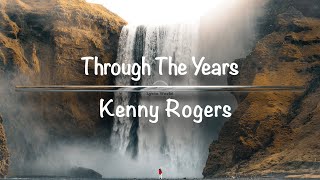 Through The Years | Kenny Rogers (Lyrics)