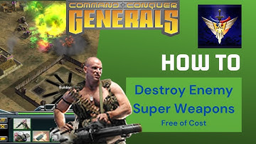 How to Destroy Enemy Super Weapons for Free!!!