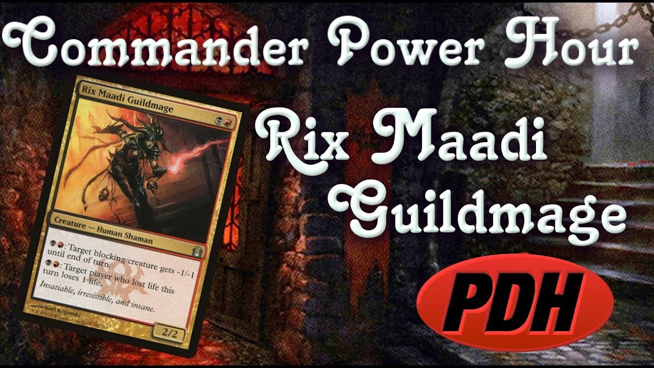 Commander Power Hour:Rix Maadi Guildmage