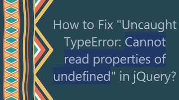 How to Fix "Uncaught TypeError: Cannot read properties of undefined" in jQuery?