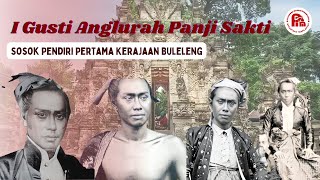 Pujangga Nagari Nusantara: I Gusti Anglurah Panji Sakti, Pendiri Kerajaan Buleleng.