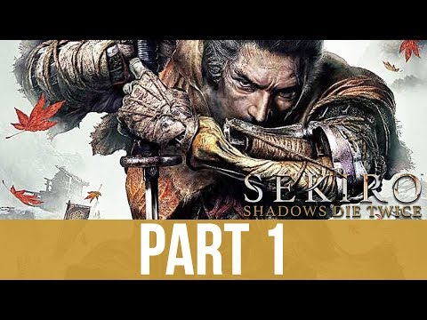 SEKIRO SHADOWS DIE TWICE Early Gameplay Walkthrough Part & Impressions SEKIRO SHADOWS DIE TWICE Early Gameplay Walkthrough Part & Impressions