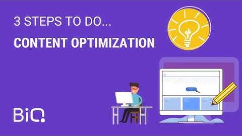 3 Steps To Do Content Optimization With BiQ