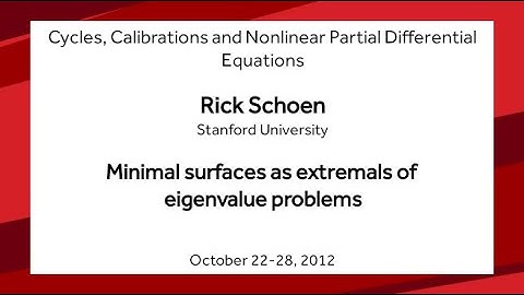 Minimal surfaces as extremals of eigenvalue problems - Rick Schoen