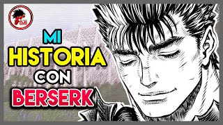 Mi Historia con BERSERK