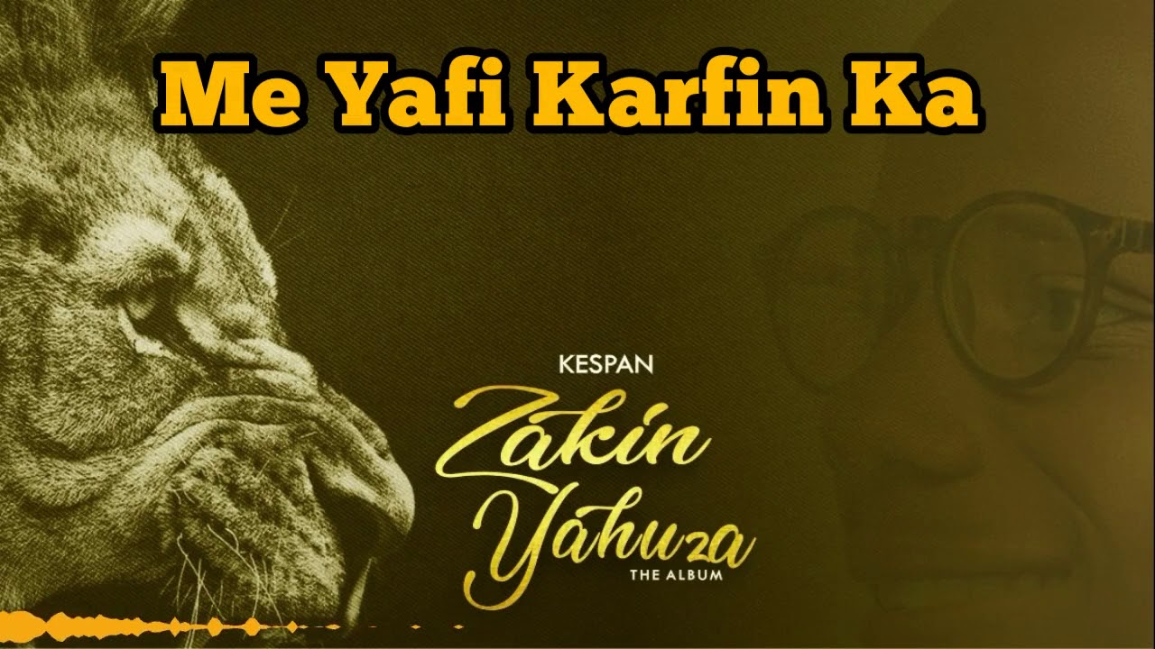 Me Yafi Karfin Ka Zakin Yahuza official Lyrics Video