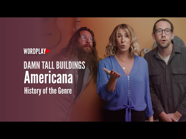 History of Americana Music [Damn Tall Building] Wordplay