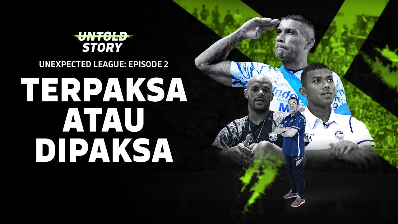 THE UNTOLD STORY PERSIB: Unexpected League - Episode 2