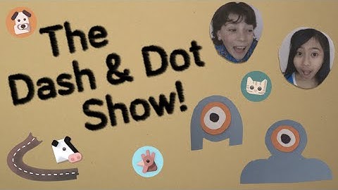 The Dash & Dot Show - Introduction | Wonder Workshop