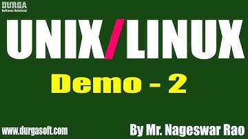 UNIX/LINUX tutorial || Demo - 2 || by Mr. Nageswar Rao On 12-11-2019