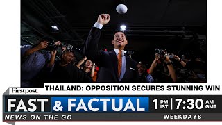 Fast & Factual LIVE: Thailand Election 2023: Voters Reject Military-Backed Parties