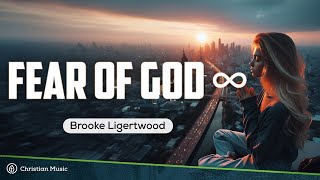Download lagu Brooke Ligertwood - Fear of God ∞ (INFINITY) (LYRICS)