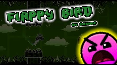 [Geometry Dash] Flappy Bird - Darnoc