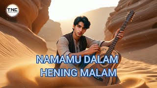 Namamu Dalam Hening Malam -  Lagu Galau Rindu Jarak Jauh Menyentuh Hati