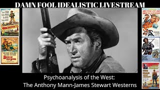DFIC Livestream: Anthony Mann-James Stewart Westerns