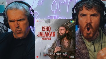 Ishq Jalakar - Karvaan | Dhurandhar | Ranveer Singh, Shashwat Sachdev, REACTION!!