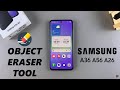 How To Use Object Eraser Tool On Samsung Galaxy A36/A26/A56