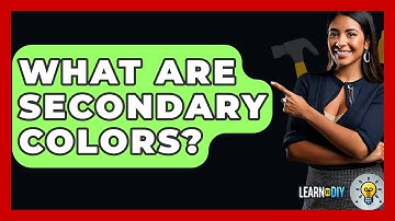 What Are Secondary Colors? - LearnToDIY360.com