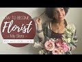 How to Become a FLORIST | My Story (MUST WATCH BEFORE STARTING)