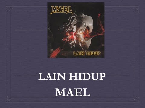 Lain Hidup - Mael