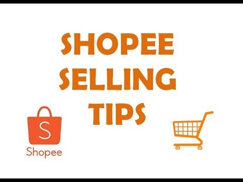 SHOPEE SELLING TIPS