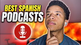 10 Podcasts I’m Using to Learn Fluent Spanish