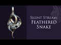 Silent Work Session - Feathered Snake Pt. 4