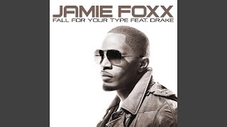 Video thumbnail of "Jamie Foxx - Fall For Your Type"