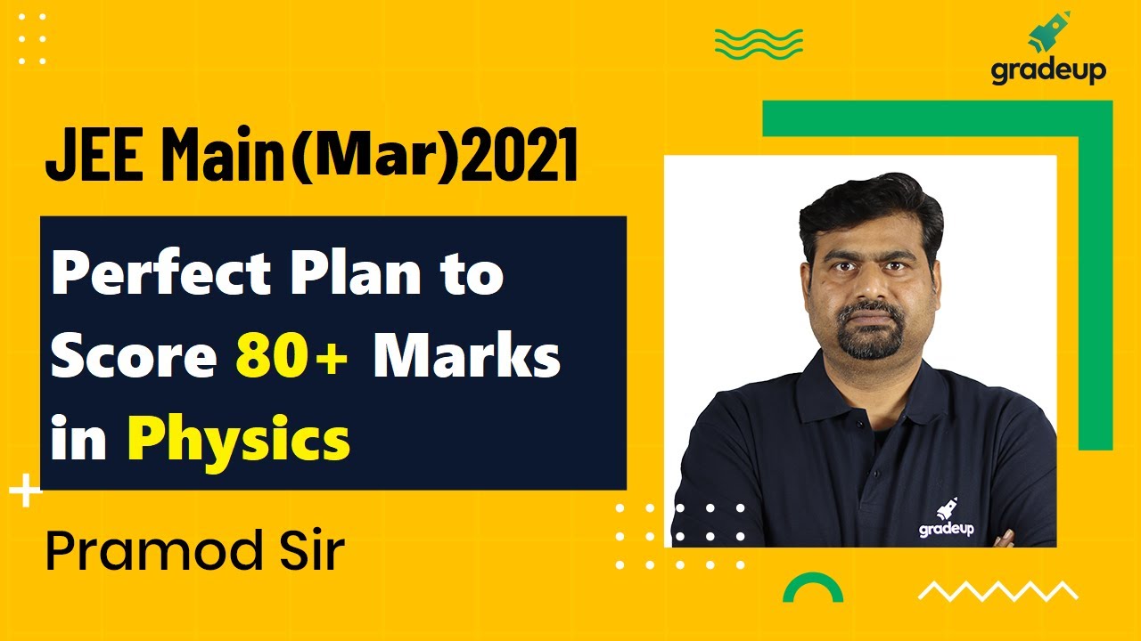 Perfect Plan to Score 80+ Marks in Physics for JEE Main March Attempt ...