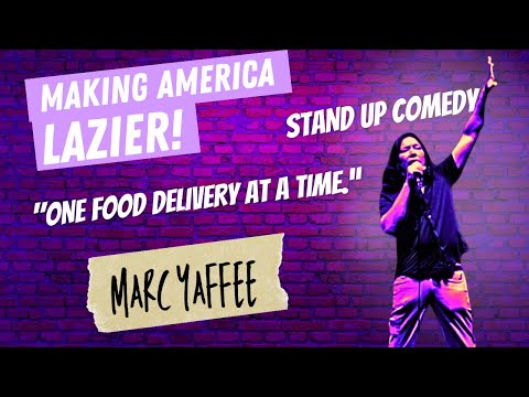 Making America Lazier! One Food Delivery at A Time | Marc Yaffee | Standup Clean Comedy