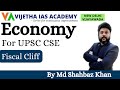 Fiscal Cliff | Indian Economy | General Studies  | UPSC CSE