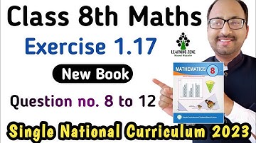 Chapter 1 Exercise 1.17 Question no. 8 to 12 | Unit 1 Exercise 1.17 Class 8 New Book | Learning Zone