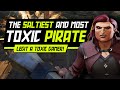 Sea of Thieves: The SALTIEST most TOXIC PIRATE! // A Legit Toxic Gamer! [FUNNY GAMEPLAY]