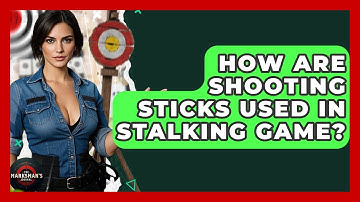 How Are Shooting Sticks Used In Stalking Game? - The Marksman