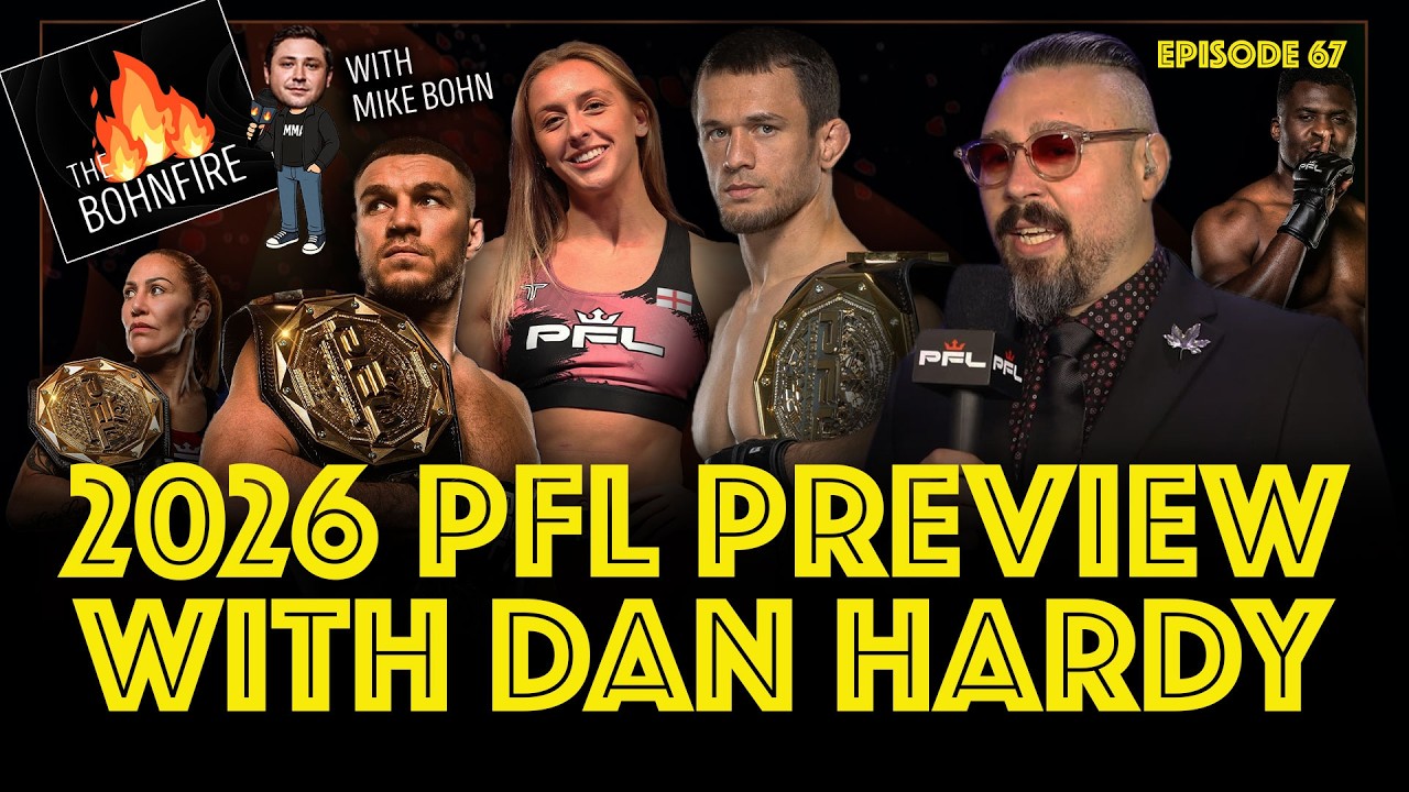 Предварительный обзор PFL 2026 с Дэном Харди: главные сюжетные линии и бойцы | The Bohnfire