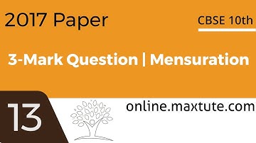 CBSE 10th Maths Board Paper 2017 Solution | 3-Mark Question #13 | Mensuration