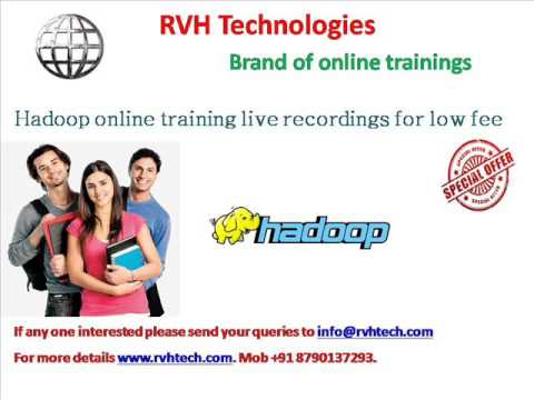 Hadoop online training live recordings for low fee