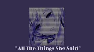 All The Things She Said - t.A.T.u//Slowed and Reverb