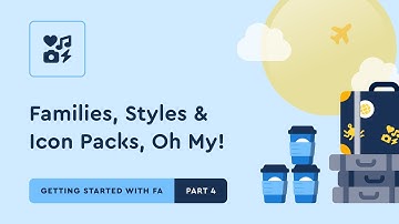 Icon Families, Styles, and Packs Explained | Getting Started with Font Awesome [Part 4]