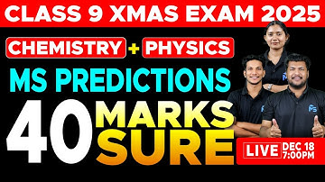 CLASS 09 X-MAS EXAM | CHEMISTRY + PHYSICS | MS PREDICTIONS | 40 MARKS SURE | LIVE | MS SOLUTIONS
