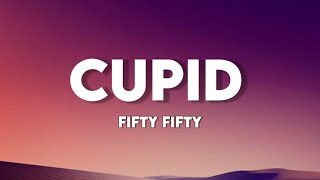 FIFTY FIFTY - Cupid (Twin Version) (lyrics)