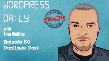 WordPress Daily Episode 30 Duplicate Post