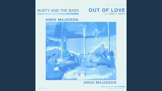 Video thumbnail of "Busty and the Bass - Out Of Love (Version Française)"