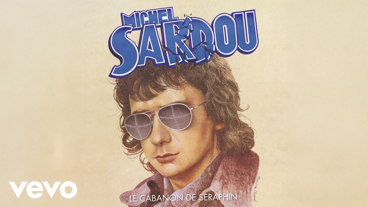 Michel Sardou - Le cabanon de Seraphin