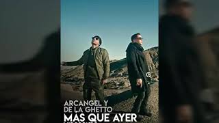 Más que Ayer -  Arcángel feat De La Ghetto