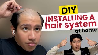 DIY - installing a hair system at home