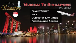 Vlog -1 | Ultimate Mumbai to Singapore Travel Guide 2024 | Everything You Need to Know |✈✈