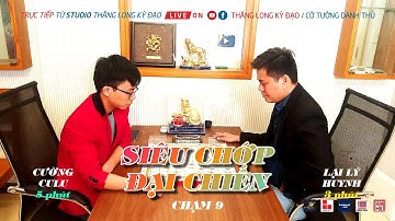 [Cờ Tướng] Siêu chớp | Lại Lý Huynh hậu 3p vs Phí Mạnh Cường tiên 5p | chạm 9