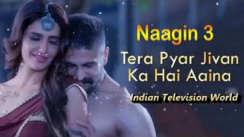 Naagin 3 - Title Song | Tera Pyaar Jivan Ka | Full Video Song | Karishma & Rajat Tokas